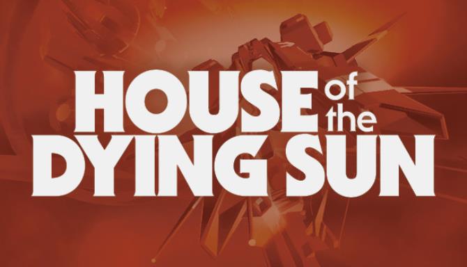 House of the Dying Sun APK Version Free Download