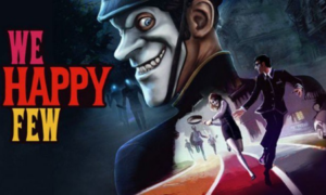 We Happy Few PC Game Full Version Free Download