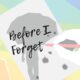 Before I Forget iOS Latest Version Free Download