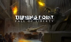 Turning Point: Fall of Liberty PC Download Game for free