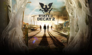 IS STATE OF DECAY 2 THE CROSS-PLATFORM