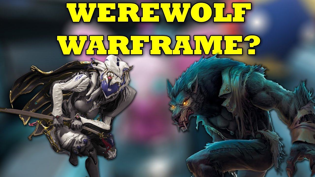 Big Titty Werewolf Warframe Announced. Appeal in Several Ways