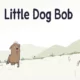 Little Dog Bob Version Full Game Free Download