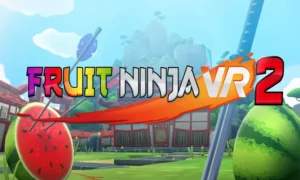 Fruit Ninja VR 2 PC Latest Version Free Download