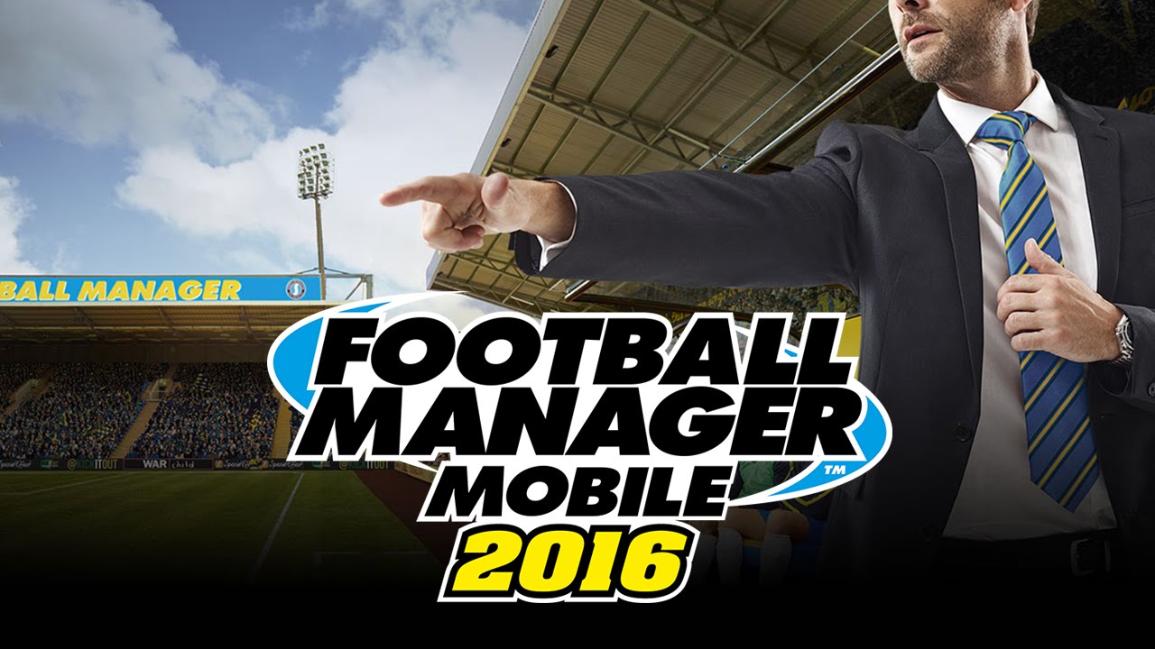 Football Manager 2016 Mobile Game Full Version Download