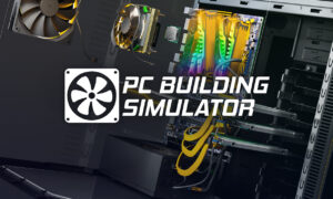 PC Building Simulator free full pc game for Download