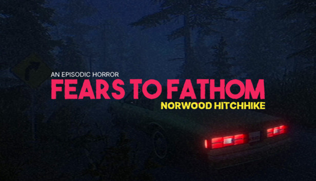 Fears to Fathom – Norwood Hitchhike PS4 Version Full Game Free Download