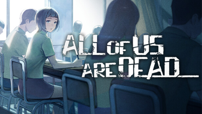 All Of Us Are Dead PC Version Free Download