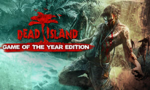 Dead Island for Android & IOS Free Download