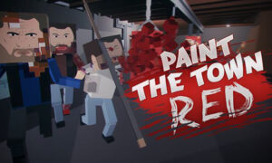 Paint the Town Red Mobile Full Version Download